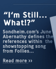 "I'm Still... What!?" Sondheim.com's June Abernathy defines the references within the showstopping song from Follies...